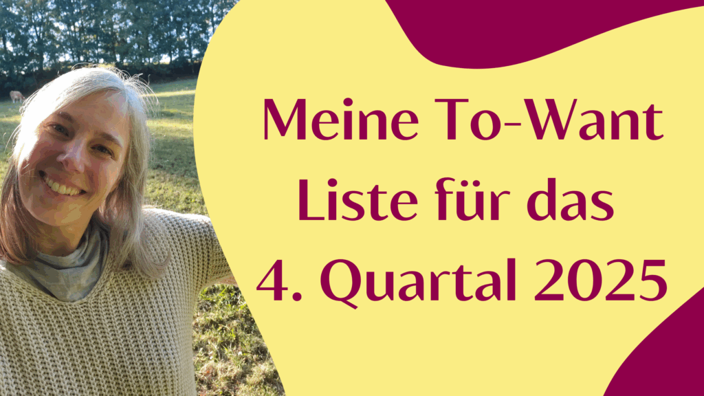 Sara drausauf der Wiese, lächelt und streckt die Arme aus. Titel: Meine To- Want Liste für das 4. Quartal 2025