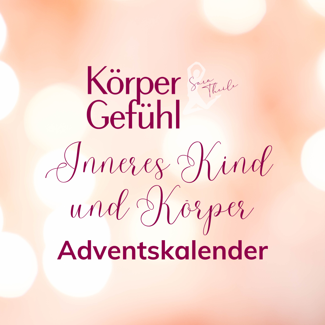 Adventskalender-inneres-kind-und-körper Migräne erschöpfung mit Emotionsarbeit mit dem inneren Kind angehen- Adventskalender